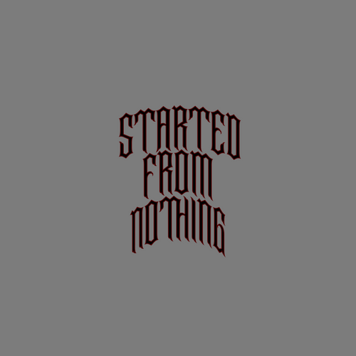 Started.From.Nothing